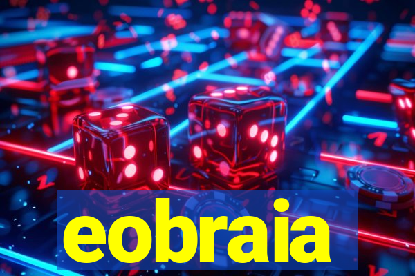 eobraia