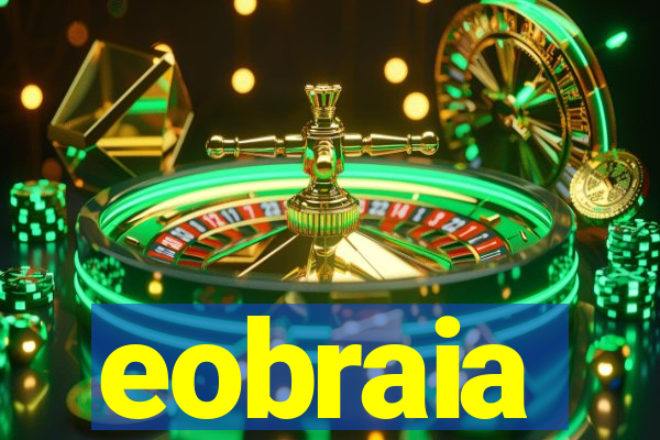 eobraia