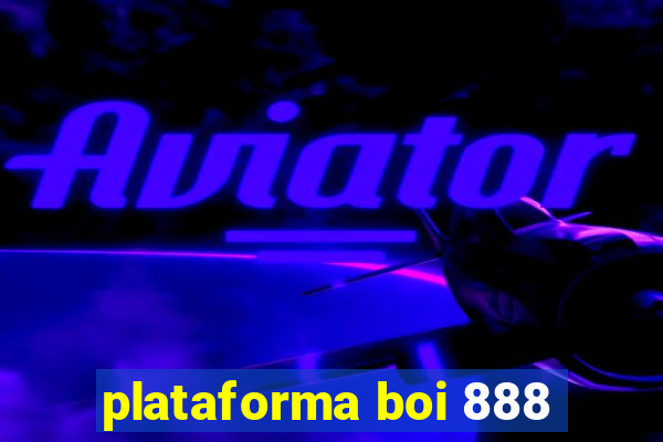 plataforma boi 888