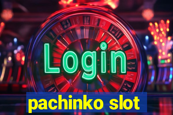 pachinko slot