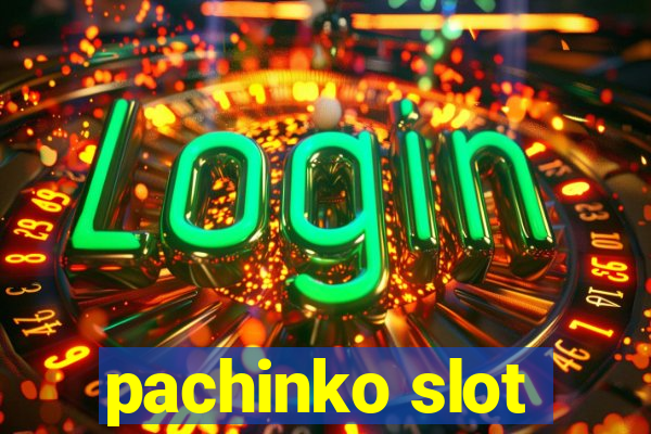 pachinko slot