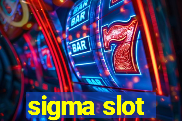 sigma slot