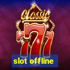 slot offline