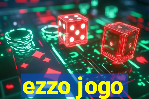 ezzo jogo