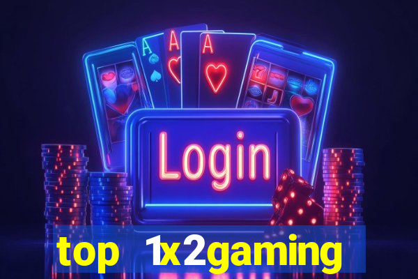 top 1x2gaming online slot sites