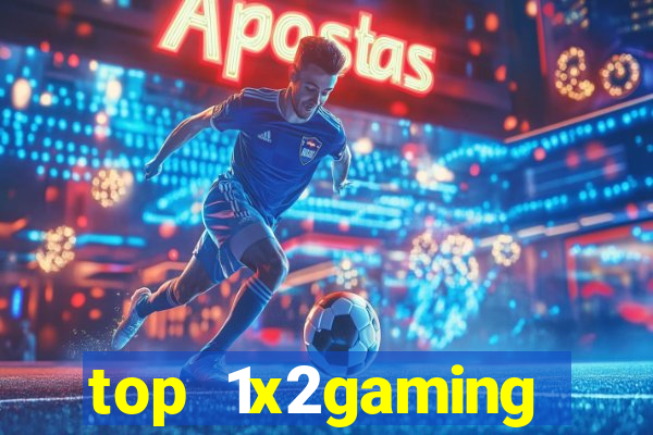 top 1x2gaming online slot sites