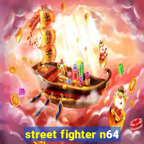 street fighter n64