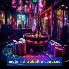 mobi rio trabalhe conosco