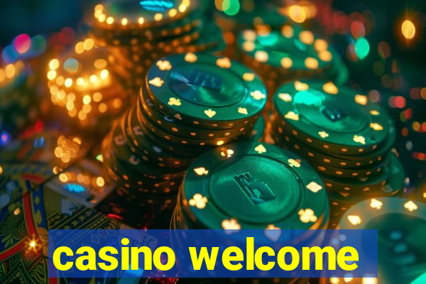 casino welcome