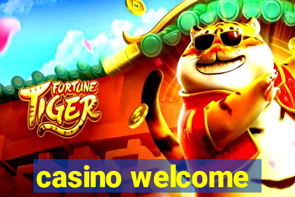 casino welcome