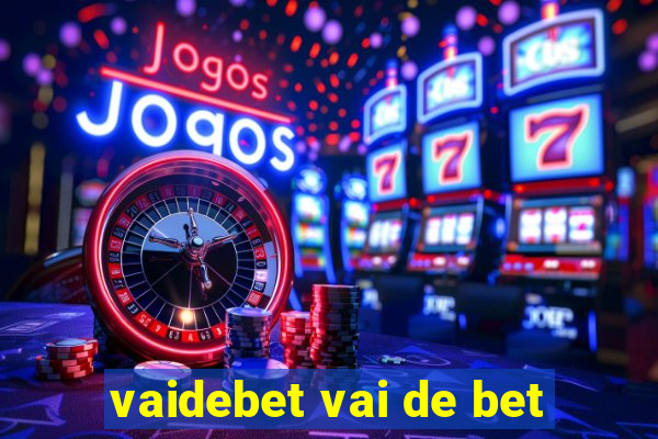 vaidebet vai de bet