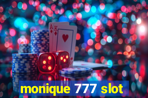 monique 777 slot