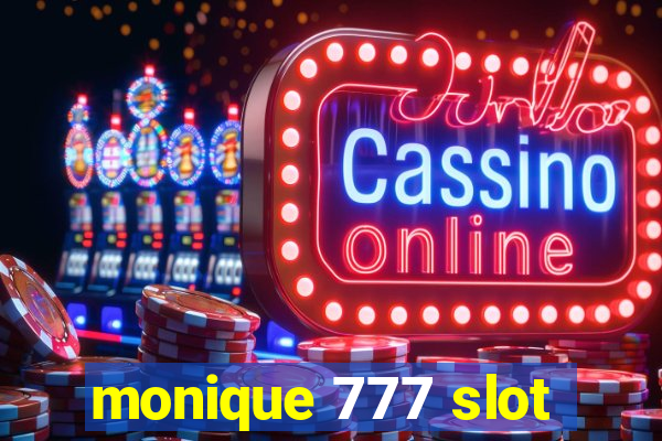 monique 777 slot