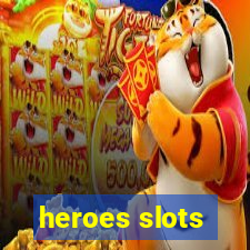 heroes slots