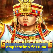 emprestimo fortuna