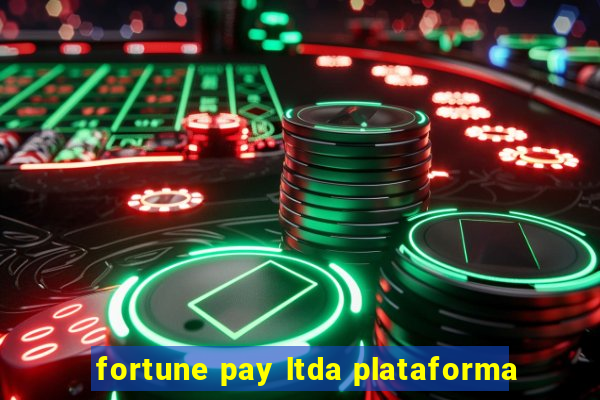 fortune pay ltda plataforma