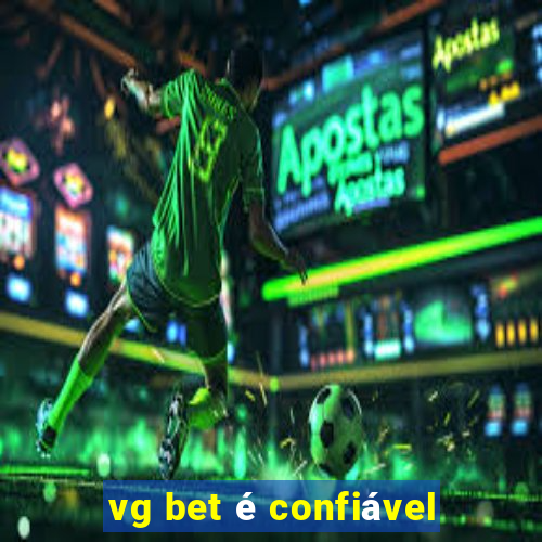 vg bet é confiável