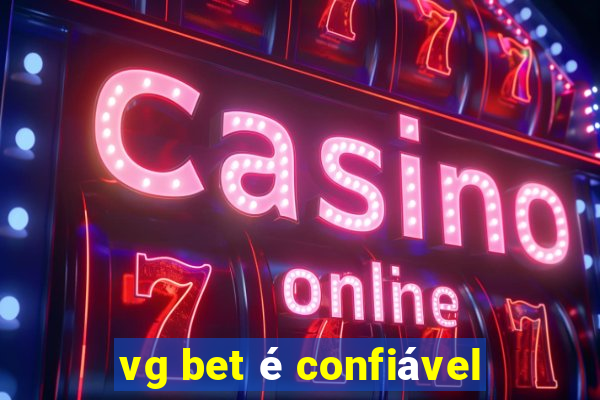 vg bet é confiável