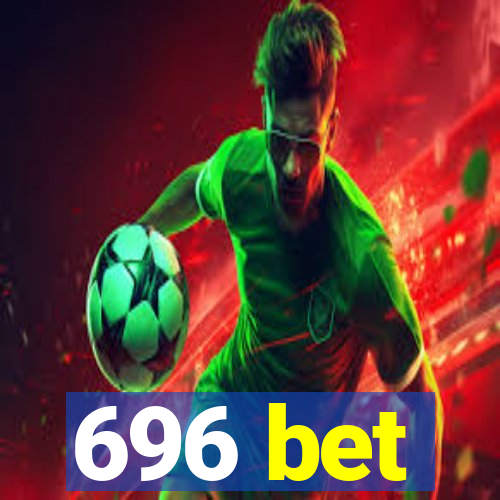 696 bet