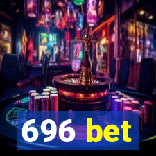 696 bet