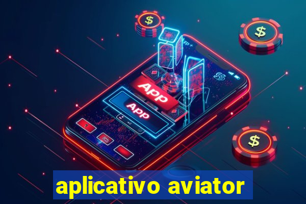 aplicativo aviator