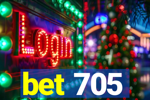 bet 705