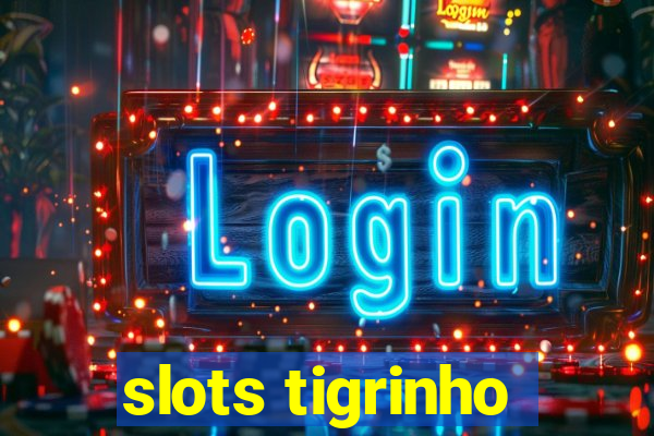 slots tigrinho