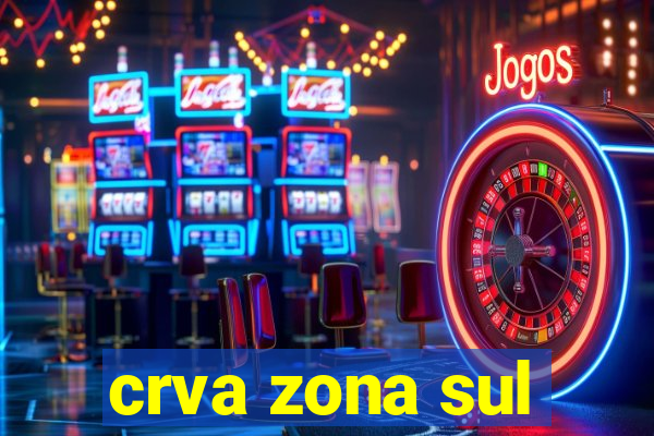 crva zona sul