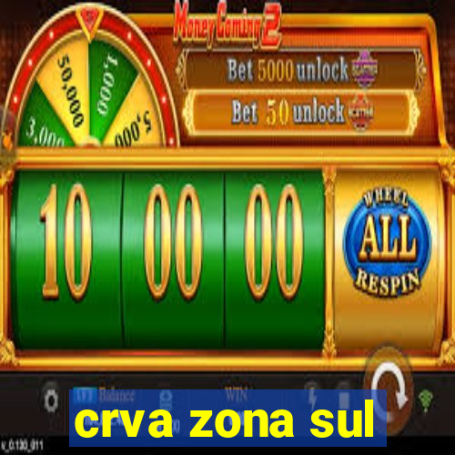 crva zona sul