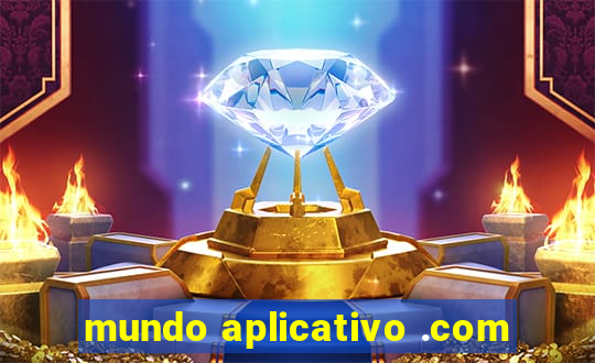 mundo aplicativo .com