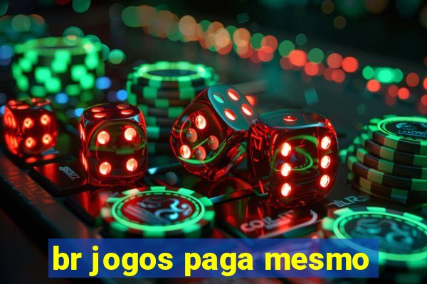 br jogos paga mesmo