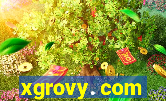 xgrovy. com