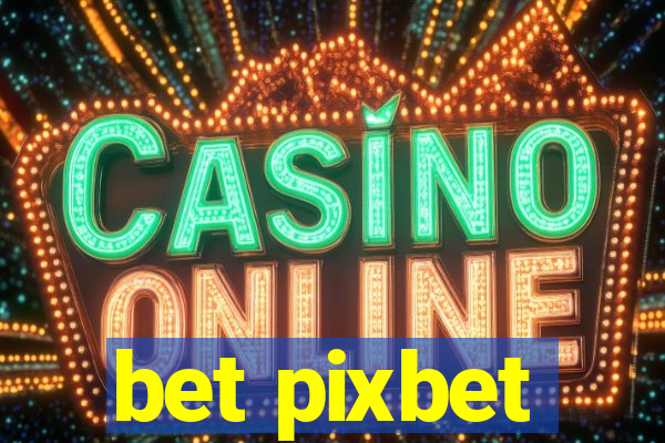 bet pixbet