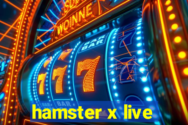 hamster x live