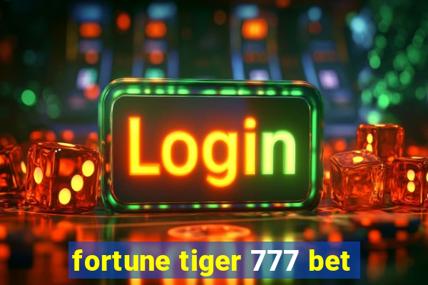 fortune tiger 777 bet