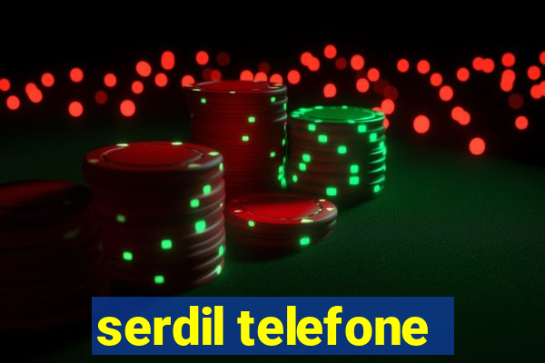 serdil telefone