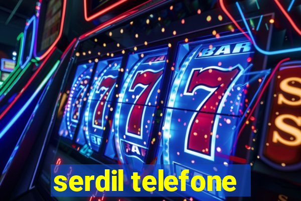 serdil telefone