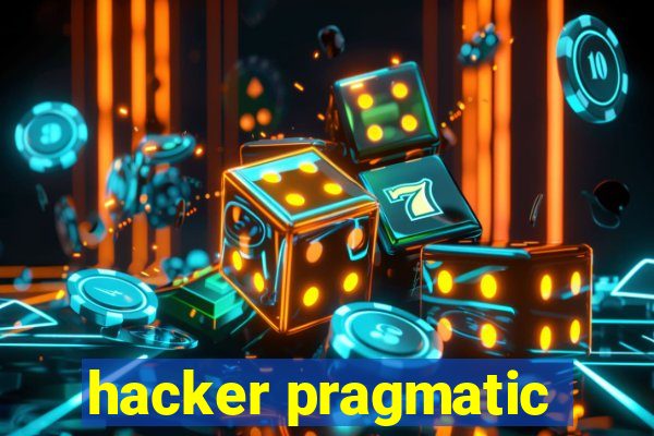 hacker pragmatic