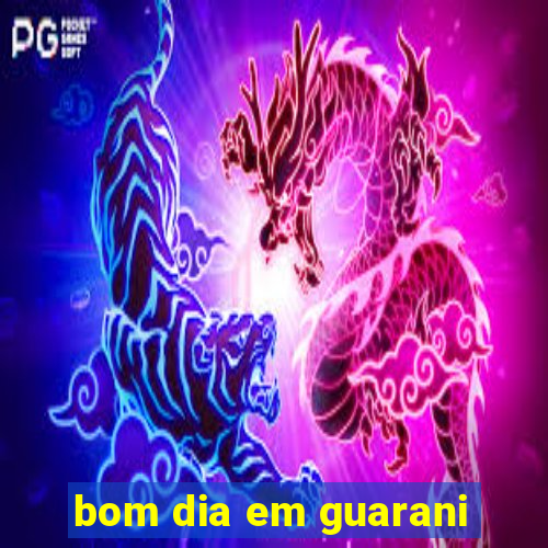 bom dia em guarani