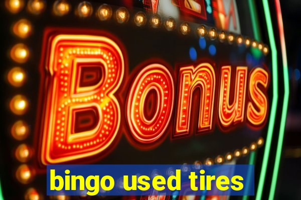 bingo used tires