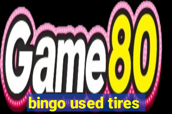 bingo used tires