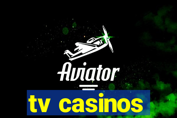 tv casinos