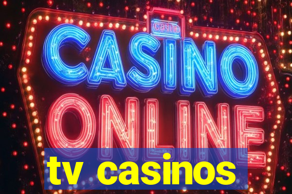 tv casinos