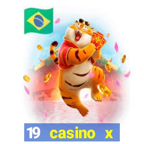 19 casino x официальный сайт