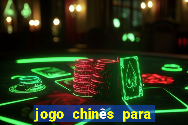 jogo chinês para ganhar dinheiro