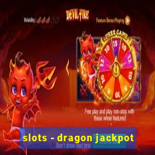 slots - dragon jackpot