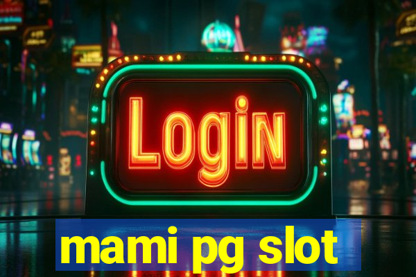 mami pg slot