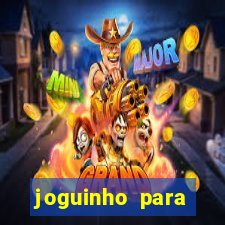 joguinho para ganhar dinheiro