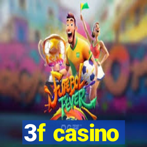 3f casino