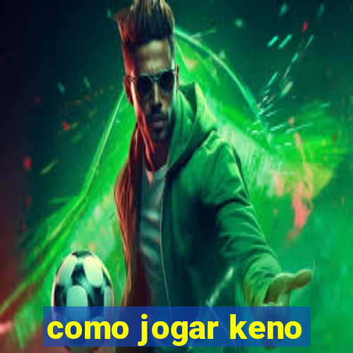 como jogar keno